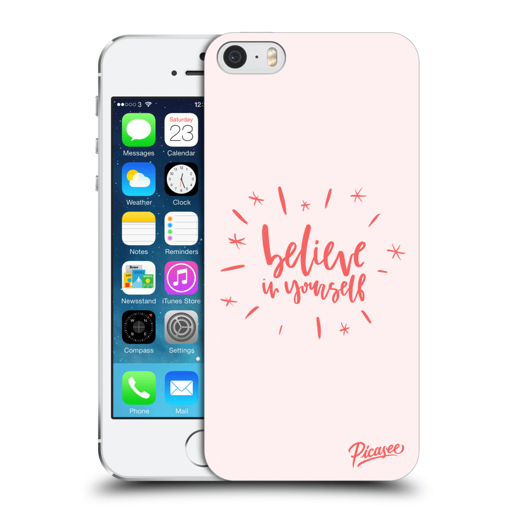 Picasee Apple iPhone 5/5S/SE Hülle - Schwarzer Kunststoff - Believe in yourself