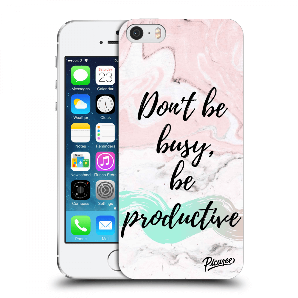Picasee ULTIMATE CASE für Apple iPhone 5/5S/SE - Don't be busy, be productive
