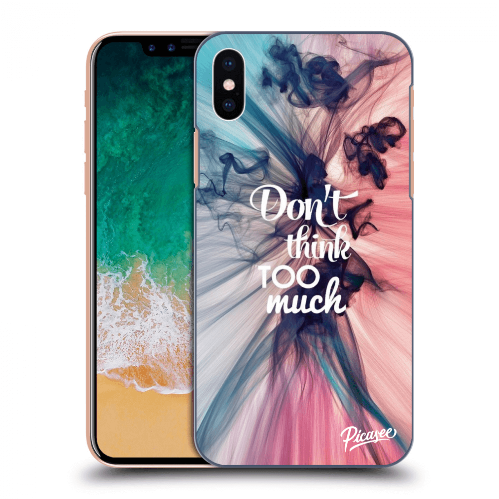 Picasee ULTIMATE CASE für Apple iPhone X/XS - Don't think TOO much