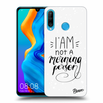 Picasee ULTIMATE CASE für Huawei P30 Lite - I am not a morning person