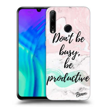 Picasee Honor 20 Lite Hülle - Schwarzes Silikon - Don't be busy, be productive