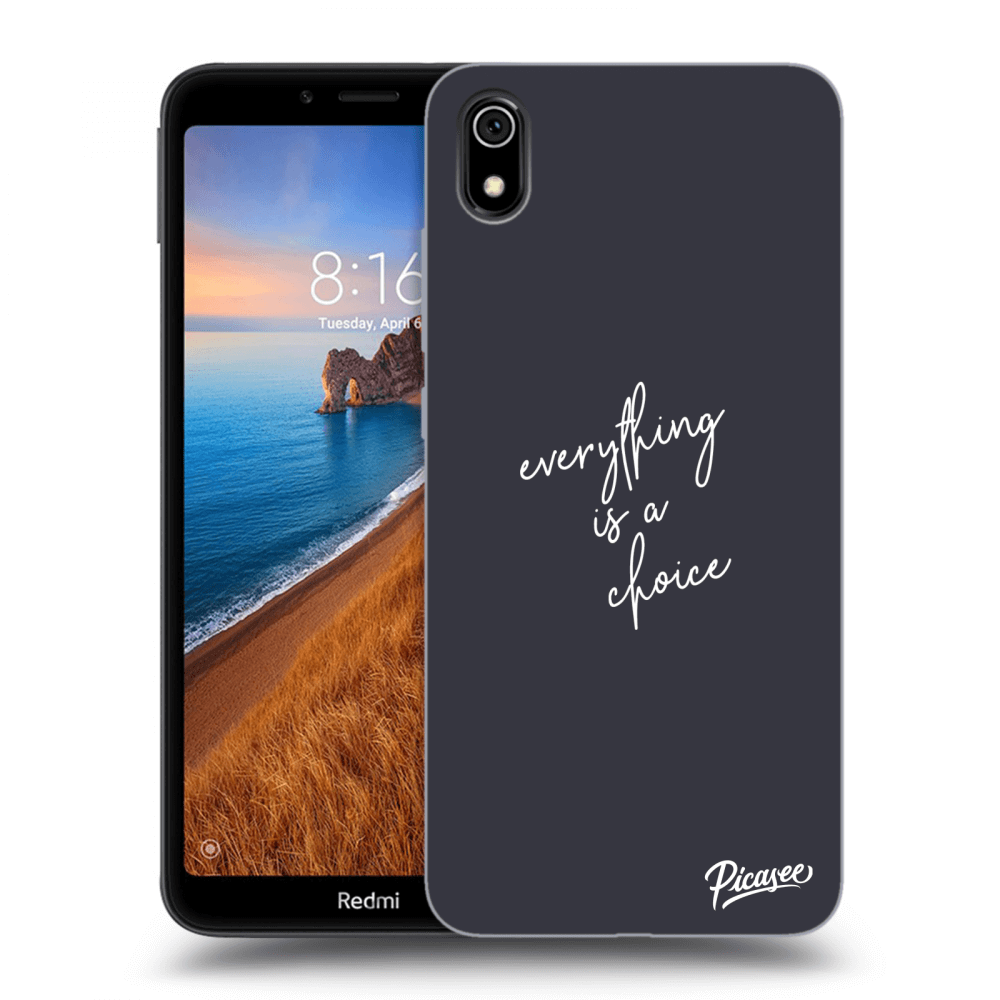 Picasee Xiaomi Redmi 7A Hülle - Transparentes Silikon - Everything is a choice