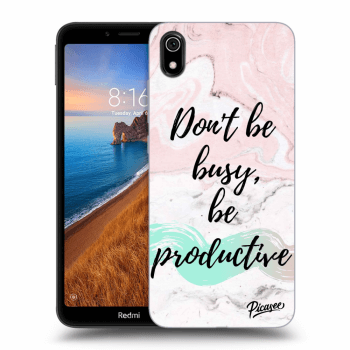 Picasee Xiaomi Redmi 7A Hülle - Schwarzes Silikon - Don't be busy, be productive
