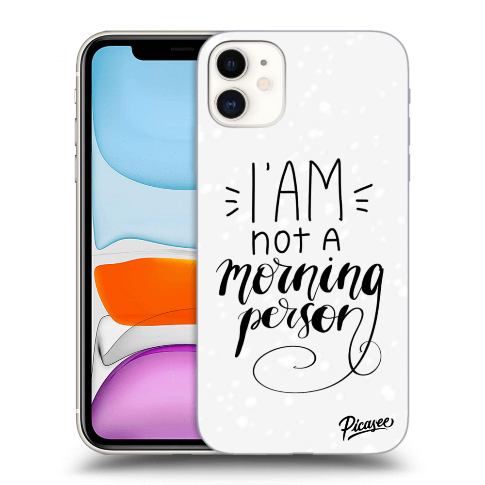 Picasee ULTIMATE CASE MagSafe für Apple iPhone 11 - I am not a morning person
