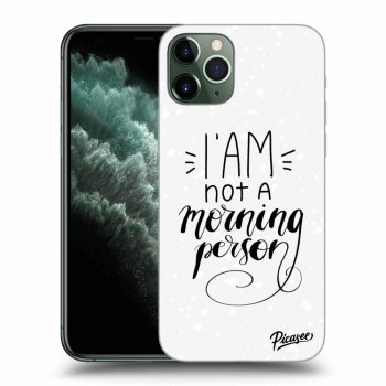 Picasee ULTIMATE CASE für Apple iPhone 11 Pro - I am not a morning person