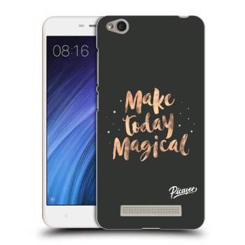 Picasee Xiaomi Redmi 4A Hülle - Transparentes Silikon - Make today Magical