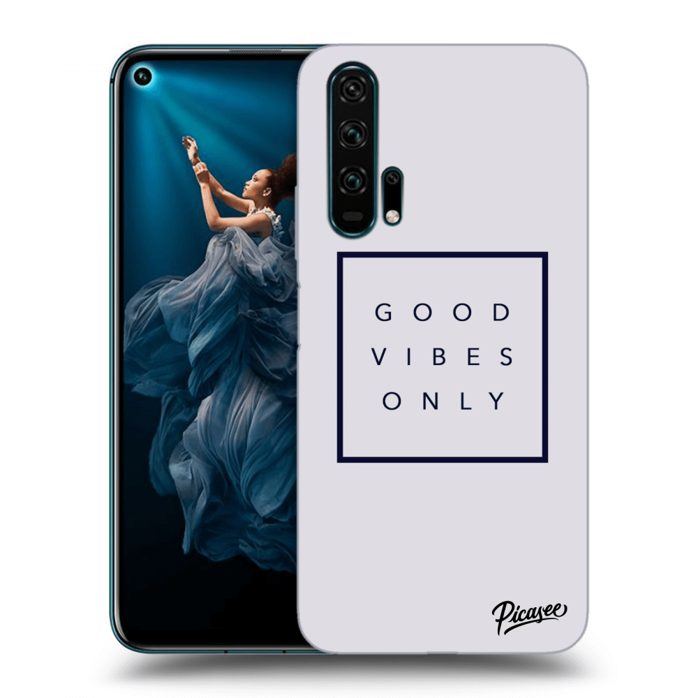 Picasee Honor 20 Pro Hülle - Transparentes Silikon - Good vibes only