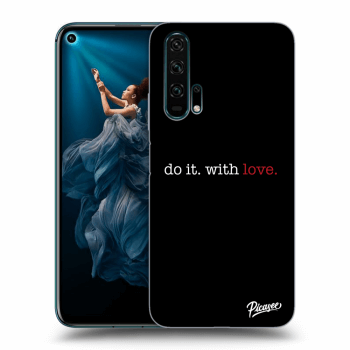 Hülle für Honor 20 Pro - Do it. With love.