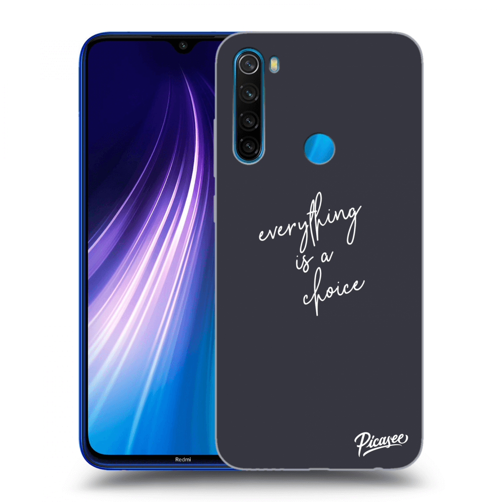 Picasee ULTIMATE CASE für Xiaomi Redmi Note 8 - Everything is a choice