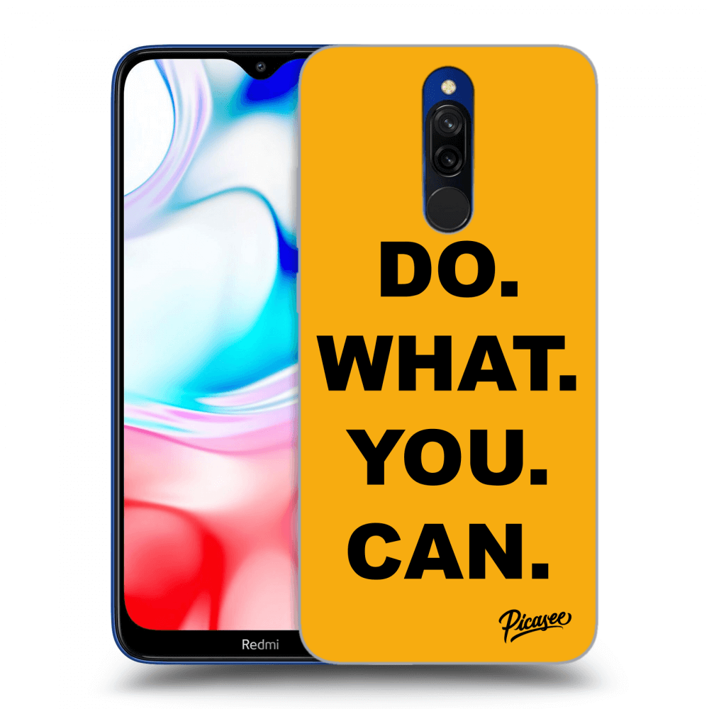 Picasee Xiaomi Redmi 8 Hülle - Transparentes Silikon - Do What You Can