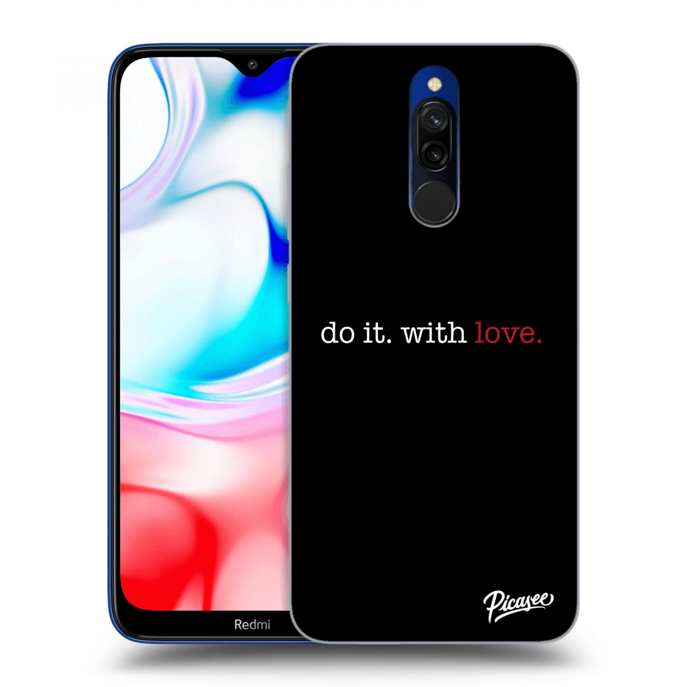 Picasee Xiaomi Redmi 8 Hülle - Schwarzes Silikon - Do it. With love.