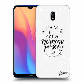 Picasee Xiaomi Redmi 8A Hülle - Transparentes Silikon - I am not a morning person