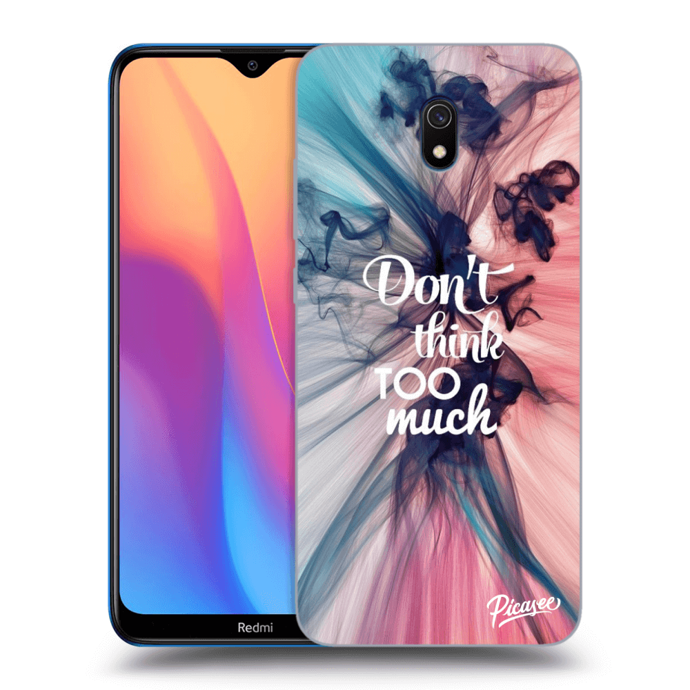 Picasee Xiaomi Redmi 8A Hülle - Schwarzes Silikon - Don't think TOO much