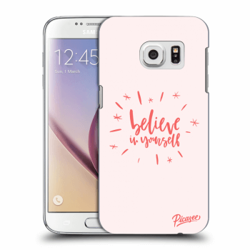 Picasee Samsung Galaxy S7 G930F Hülle - Transparentes Silikon - Believe in yourself