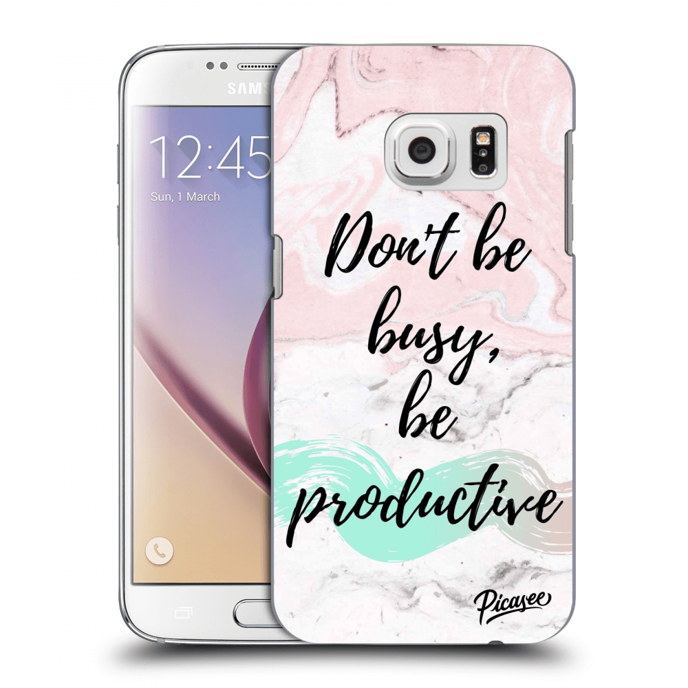 Picasee Samsung Galaxy S7 G930F Hülle - Transparentes Silikon - Don't be busy, be productive