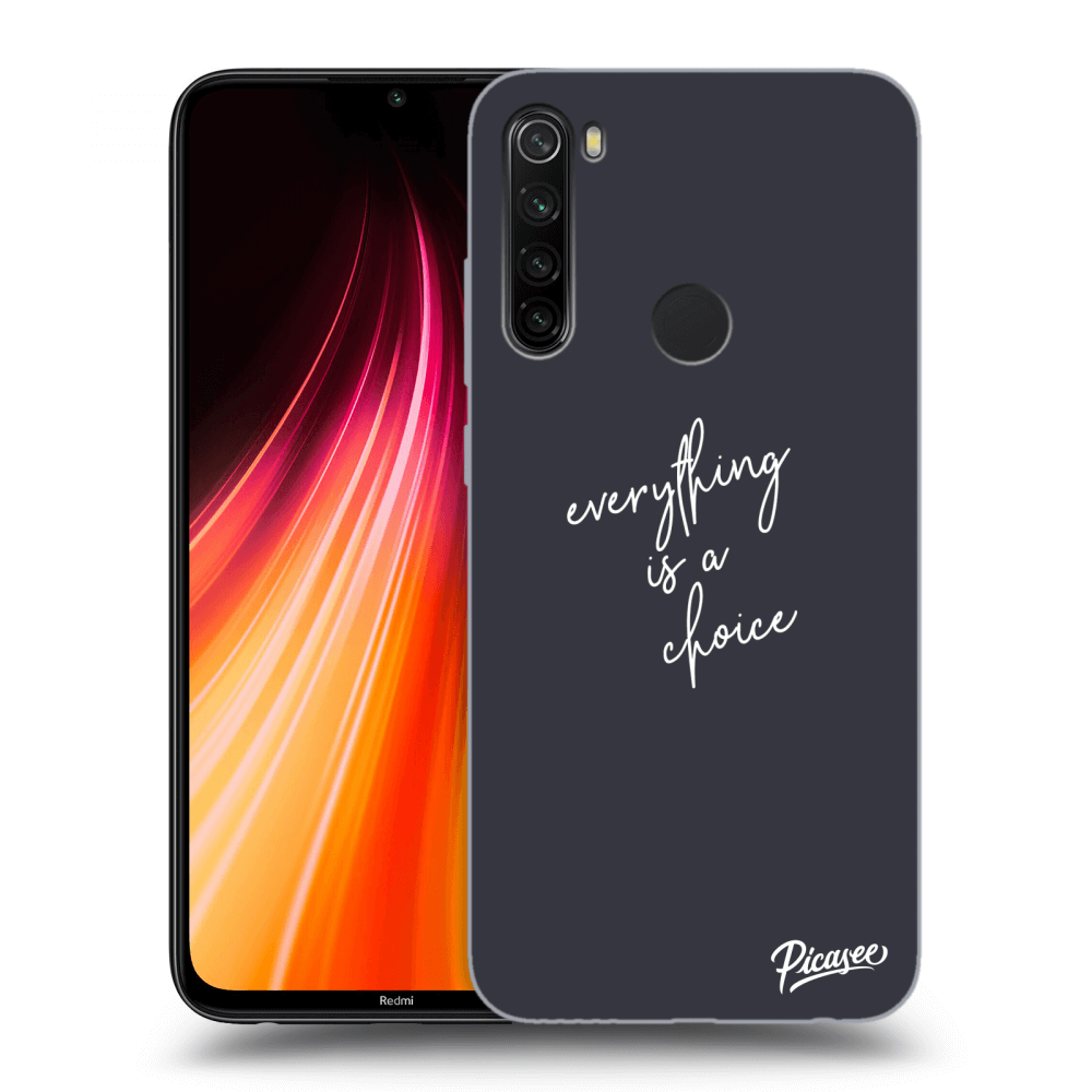 Picasee Xiaomi Redmi Note 8T Hülle - Transparentes Silikon - Everything is a choice