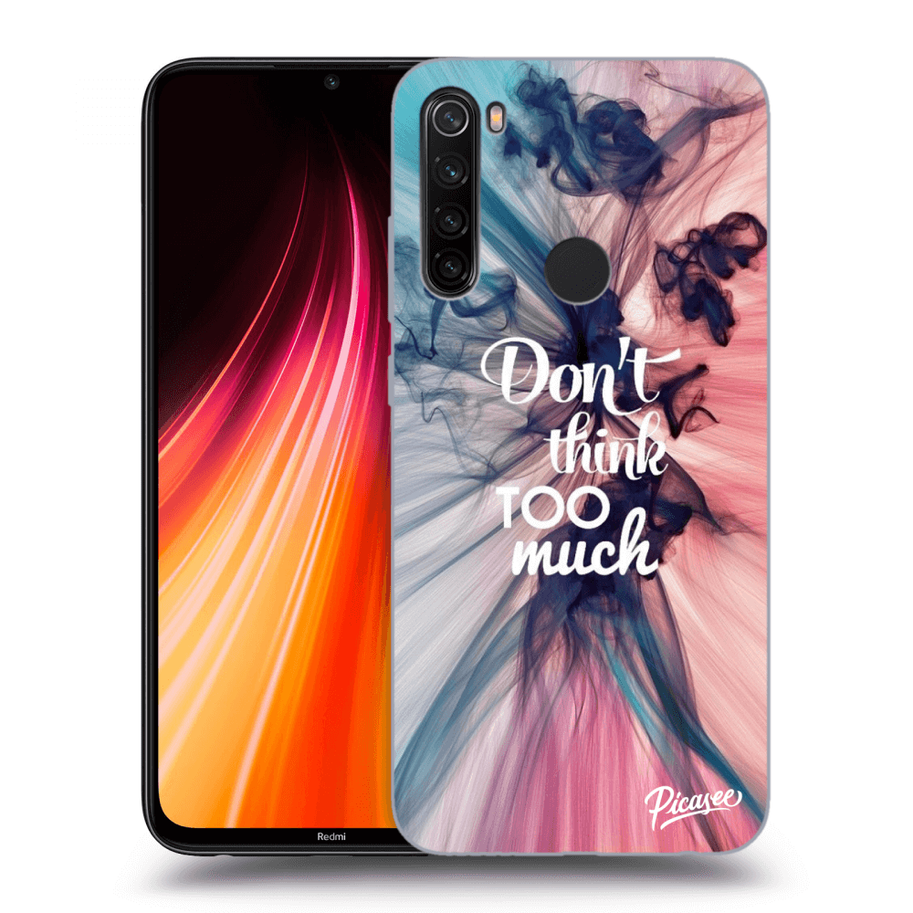Picasee Xiaomi Redmi Note 8T Hülle - Schwarzes Silikon - Don't think TOO much