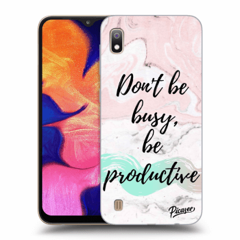 Picasee Samsung Galaxy A10 A105F Hülle - Schwarzes Silikon - Don't be busy, be productive