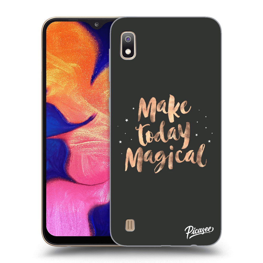 Picasee Samsung Galaxy A10 A105F Hülle - Schwarzes Silikon - Make today Magical