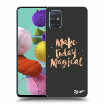 Picasee ULTIMATE CASE für Samsung Galaxy A51 A515F - Make today Magical