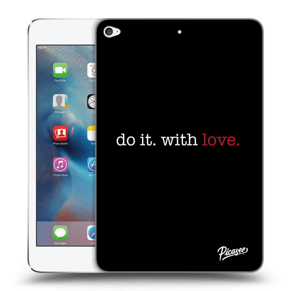 Picasee transparente Silikonhülle für Apple iPad mini 4 - Do it. With love.