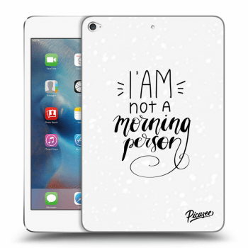 Picasee transparente Silikonhülle für Apple iPad mini 4 - I am not a morning person