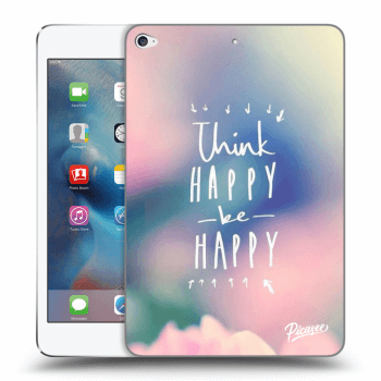 Picasee transparente Silikonhülle für Apple iPad mini 4 - Think happy be happy
