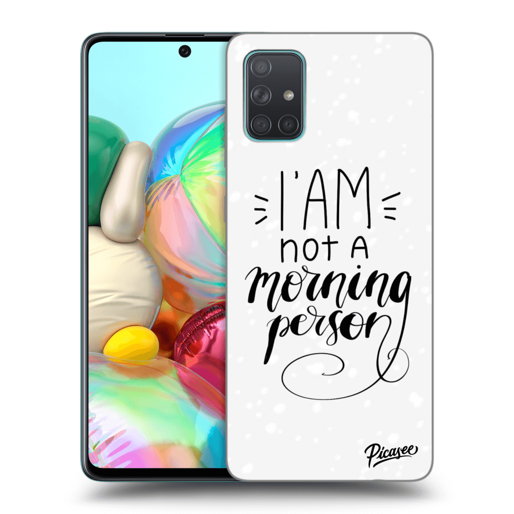 Picasee ULTIMATE CASE für Samsung Galaxy A71 A715F - I am not a morning person