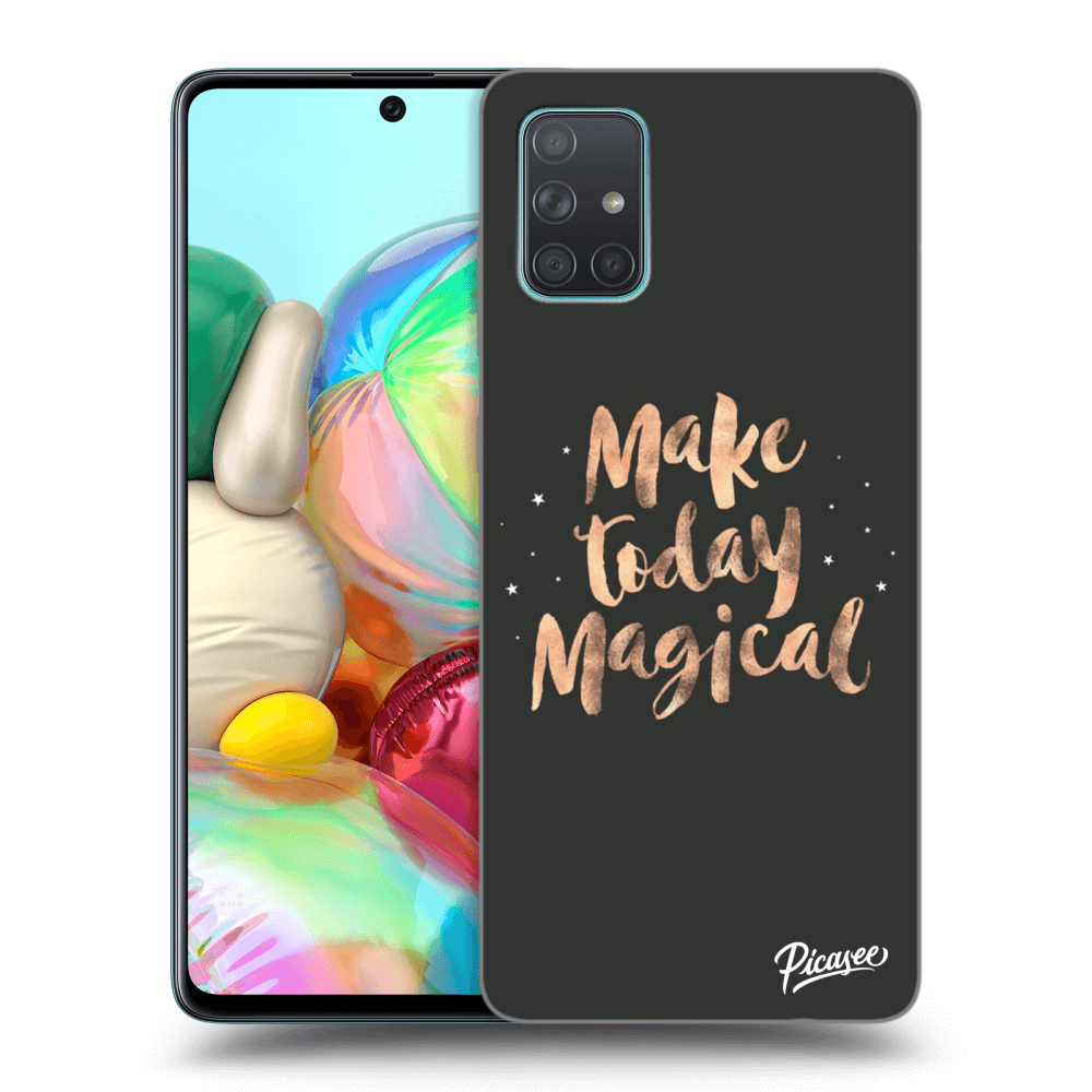 Picasee Samsung Galaxy A71 A715F Hülle - Schwarzes Silikon - Make today Magical