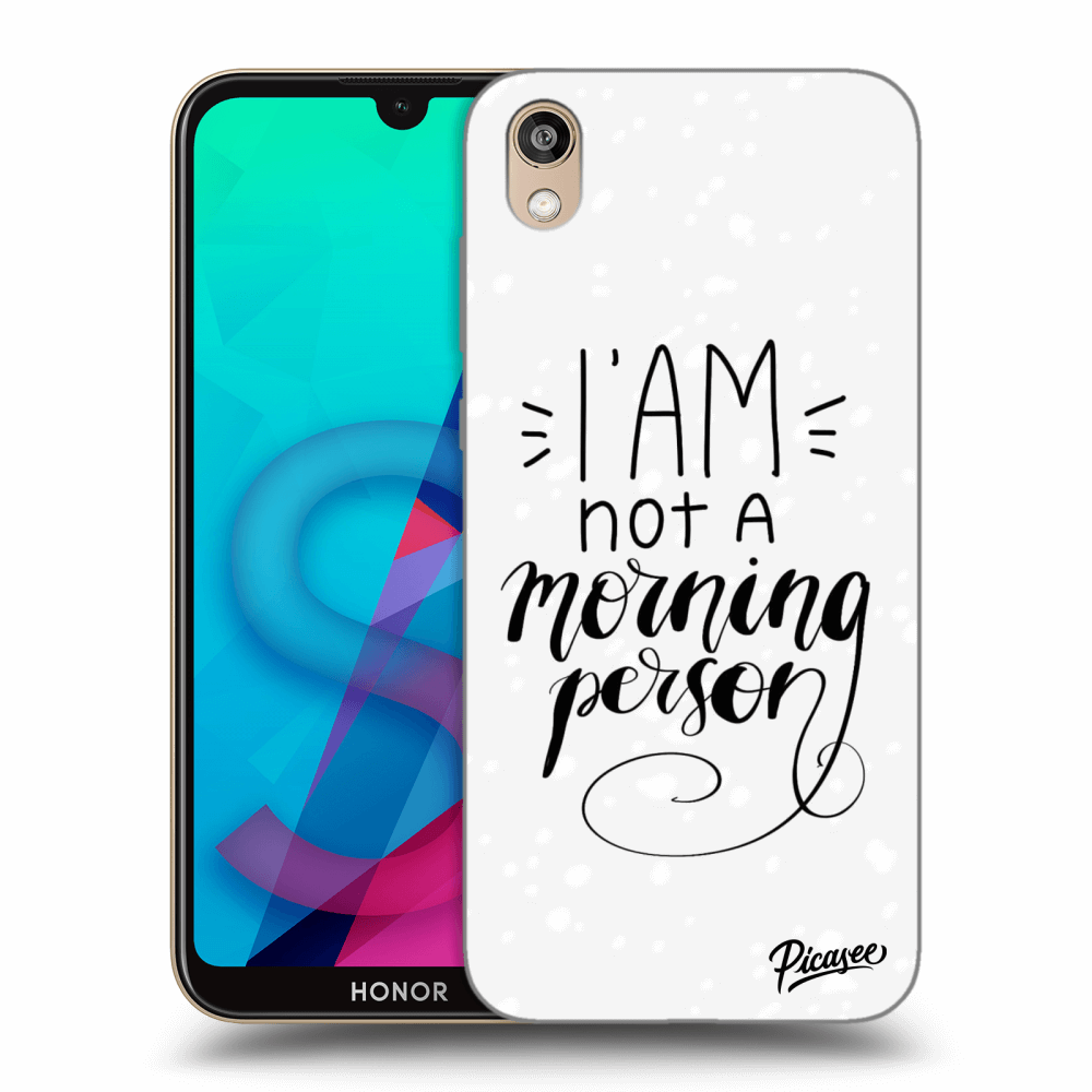 Picasee Honor 8S Hülle - Transparentes Silikon - I am not a morning person