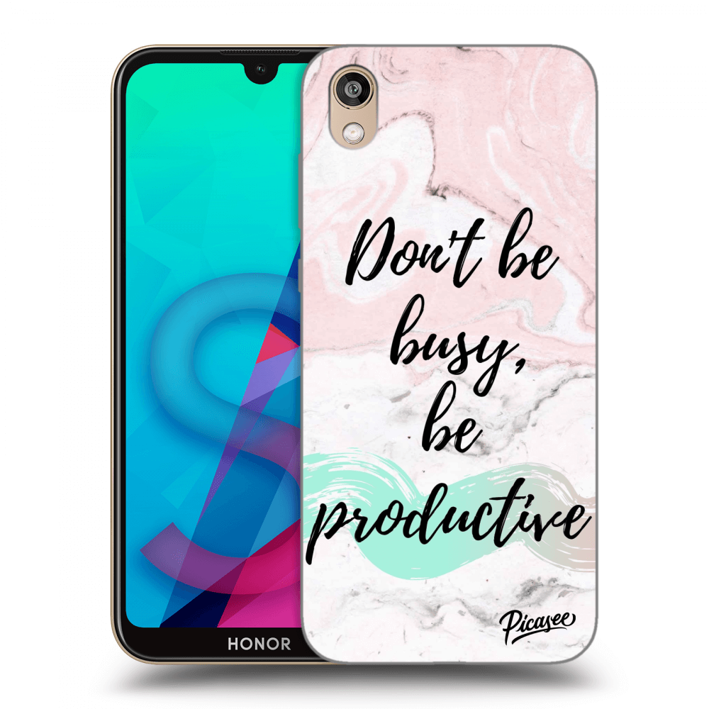 Picasee Honor 8S Hülle - Transparentes Silikon - Don't be busy, be productive