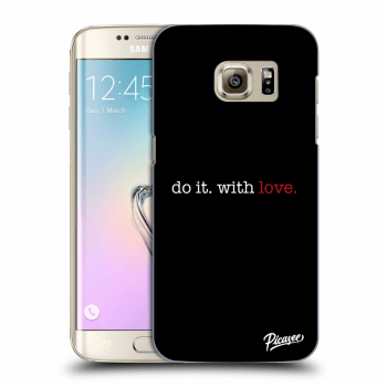 Picasee Samsung Galaxy S7 Edge G935F Hülle - Transparentes Silikon - Do it. With love.