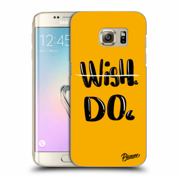Picasee Samsung Galaxy S7 Edge G935F Hülle - Transparentes Silikon - Wish Do