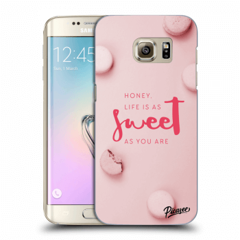 Hülle für Samsung Galaxy S7 Edge G935F - Life is as sweet as you are