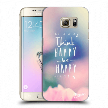 Picasee Samsung Galaxy S7 Edge G935F Hülle - Transparentes Silikon - Think happy be happy