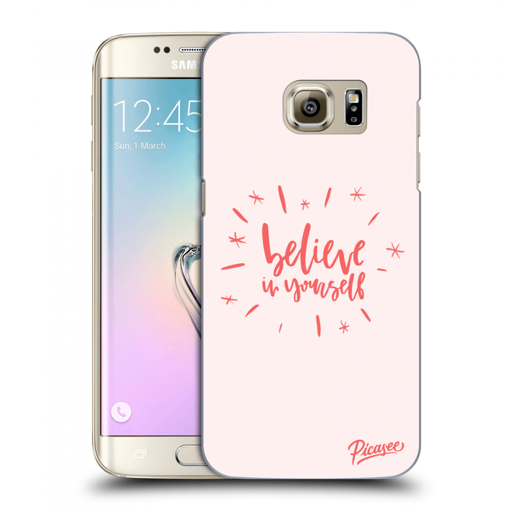 Picasee Samsung Galaxy S7 Edge G935F Hülle - Transparentes Silikon - Believe in yourself