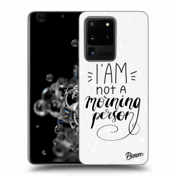 Picasee ULTIMATE CASE für Samsung Galaxy S20 Ultra 5G G988F - I am not a morning person