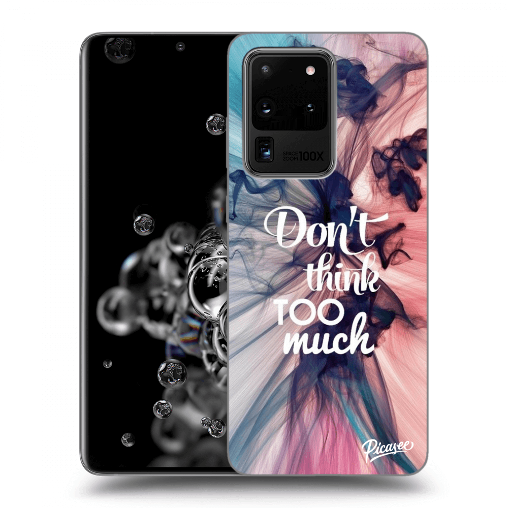 Picasee ULTIMATE CASE für Samsung Galaxy S20 Ultra 5G G988F - Don't think TOO much