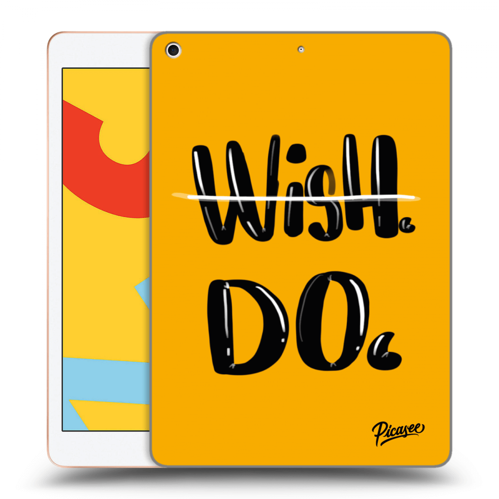 Picasee transparente Silikonhülle für Apple iPad 10.2" 2019 (7. gen) - Wish Do