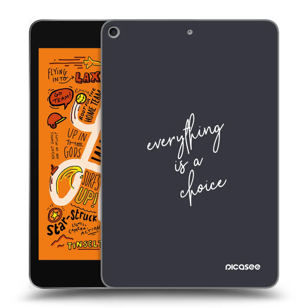 Picasee transparente Silikonhülle für Apple iPad mini 2019 (5. gen) - Everything is a choice