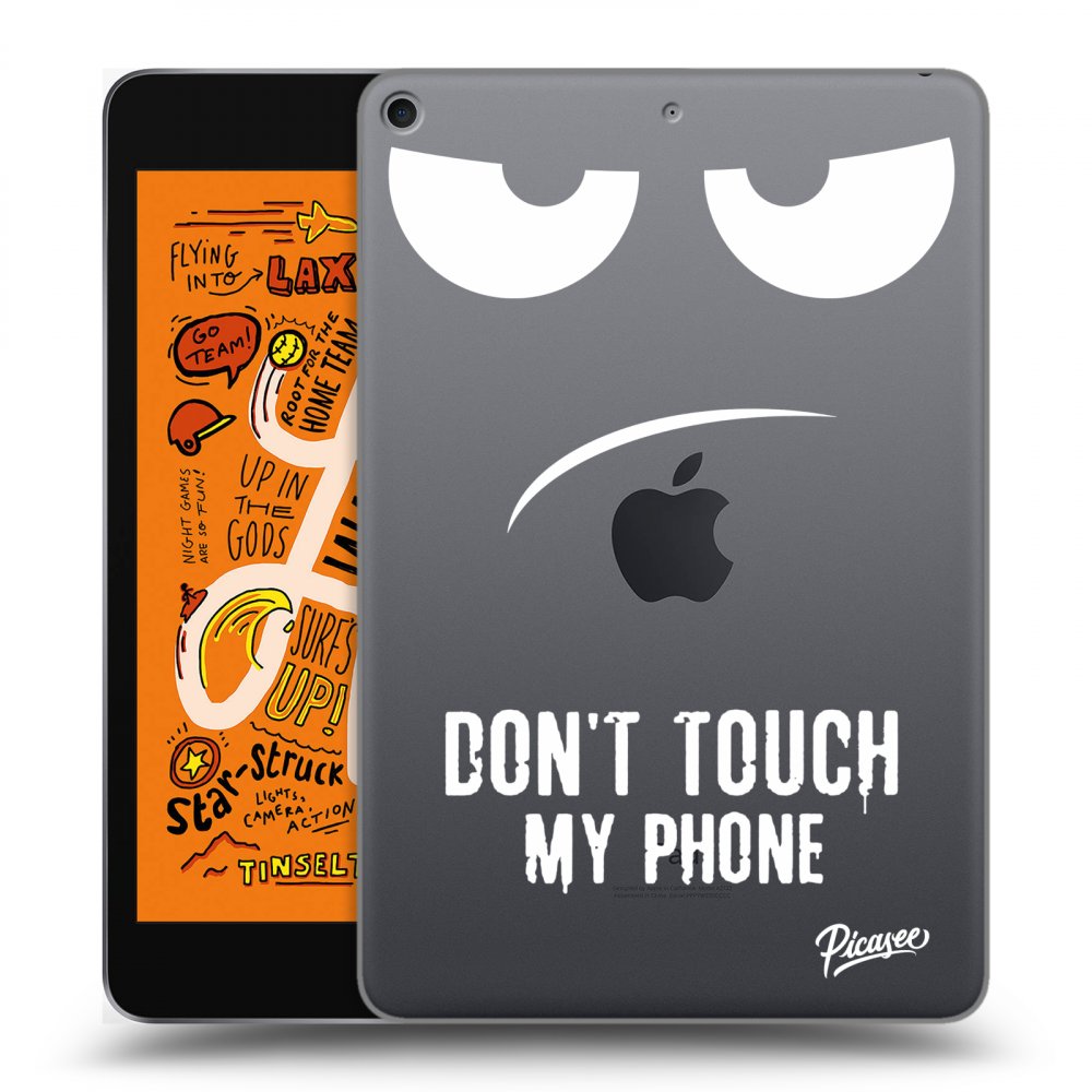 Picasee transparente Silikonhülle für Apple iPad mini 2019 (5. gen) - Don't Touch My Phone