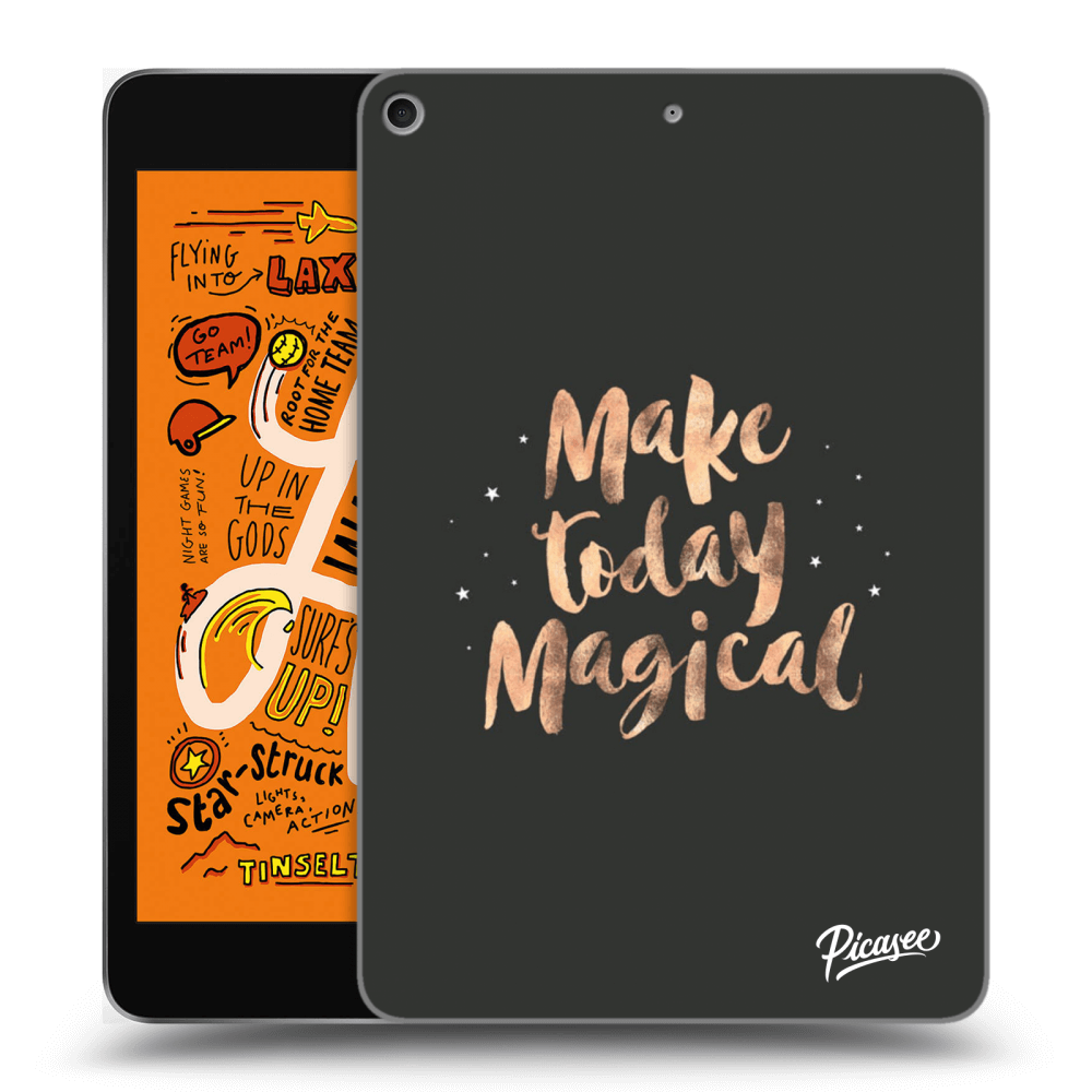 Picasee Schwarze Silikonhülle für Apple iPad mini 2019 (5. gen) - Make today Magical