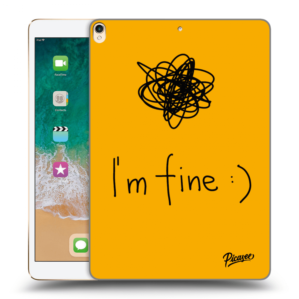 Picasee transparente Silikonhülle für Apple iPad Pro 10.5" 2017 (2. gen) - I am fine