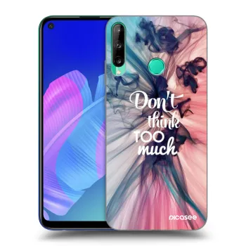 Hülle für Huawei P40 Lite E - Don't think TOO much