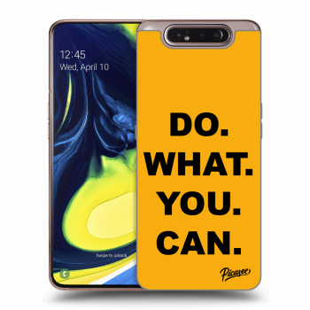 Picasee Samsung Galaxy A80 A805F Hülle - Transparentes Silikon - Do What You Can