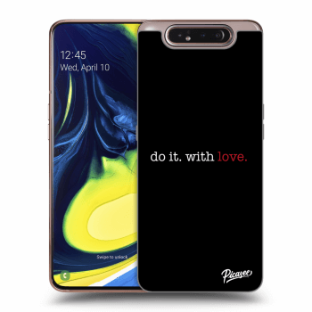 Picasee Samsung Galaxy A80 A805F Hülle - Schwarzes Silikon - Do it. With love.