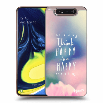 Hülle für Samsung Galaxy A80 A805F - Think happy be happy