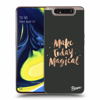 Picasee Samsung Galaxy A80 A805F Hülle - Transparentes Silikon - Make today Magical