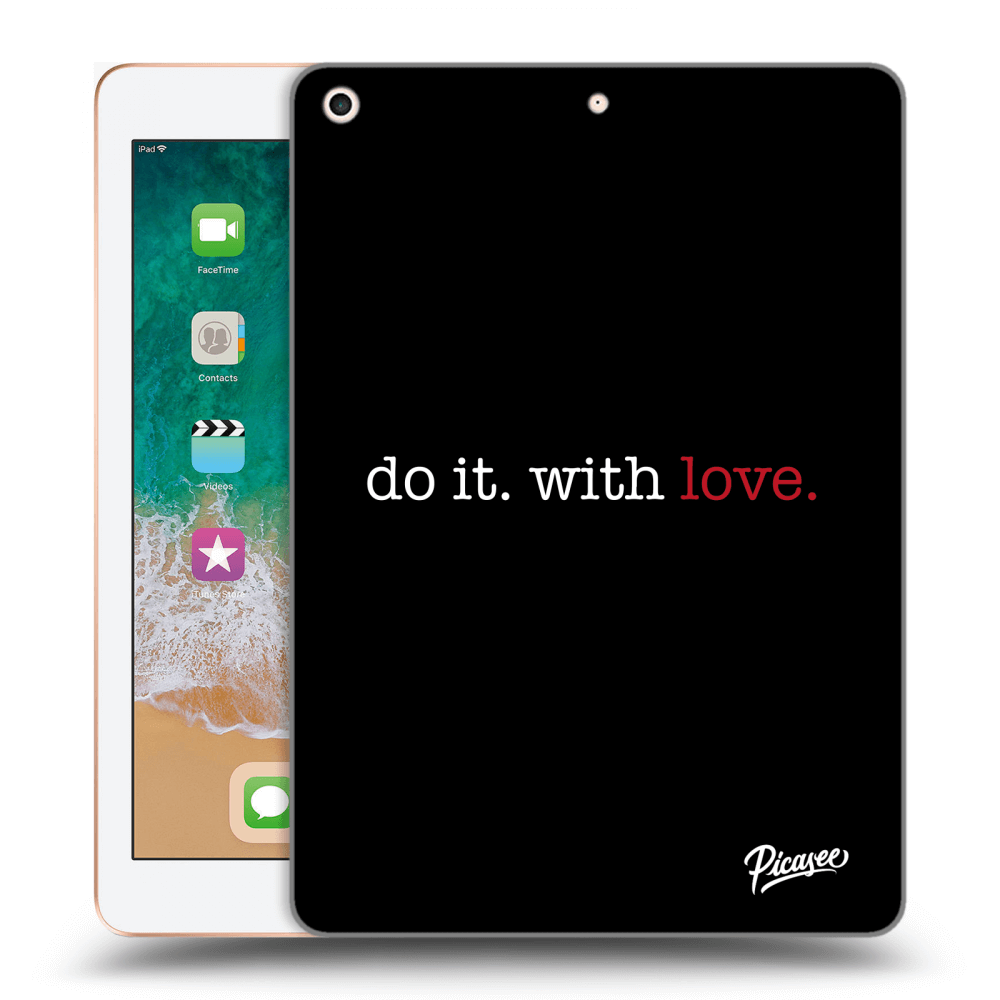 Picasee transparente Silikonhülle für Apple iPad 9.7" 2018 (6. gen) - Do it. With love.