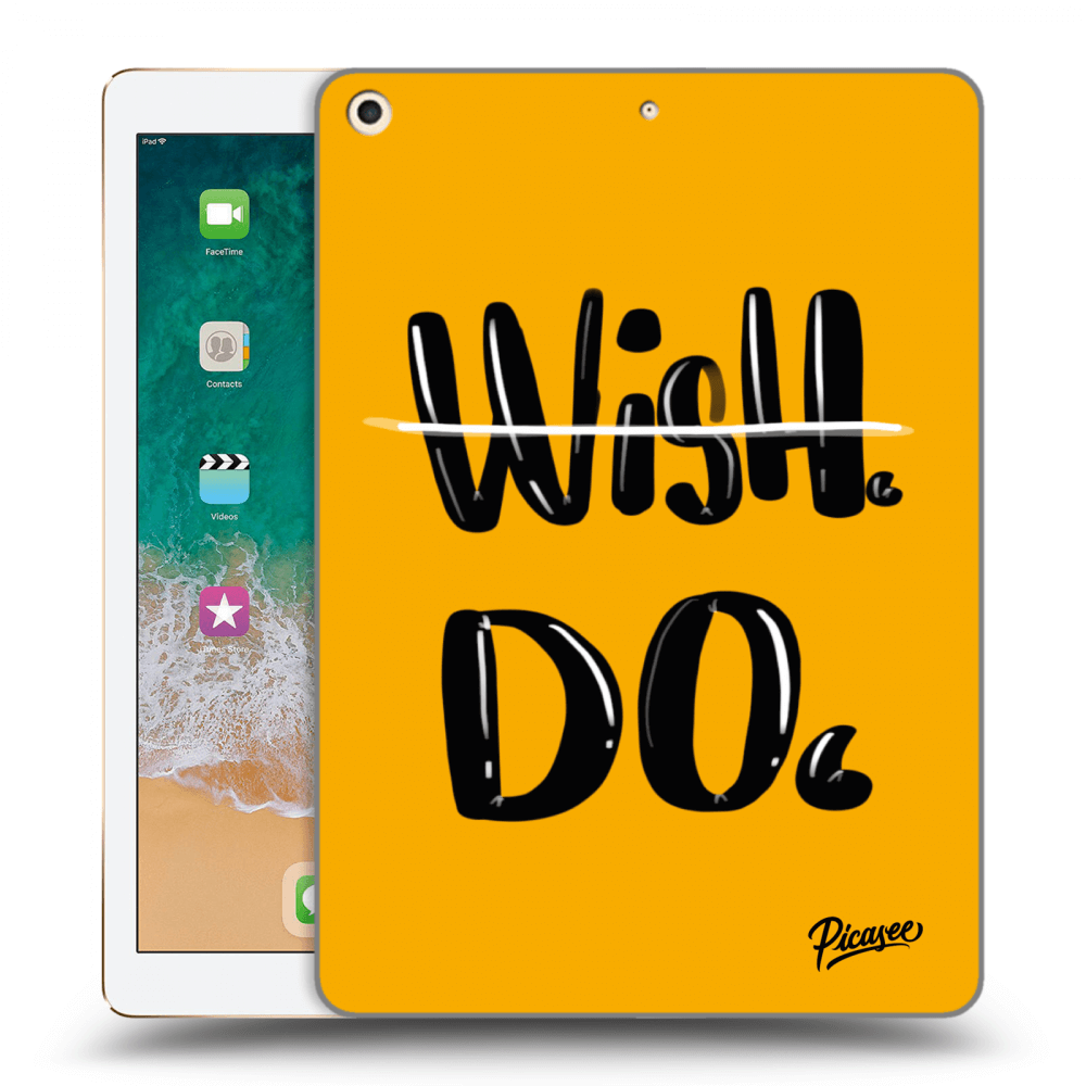 Picasee transparente Silikonhülle für Apple iPad 9.7" 2017 (5. gen) - Wish Do